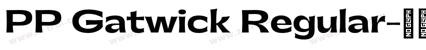 PP Gatwick Regular字体转换
